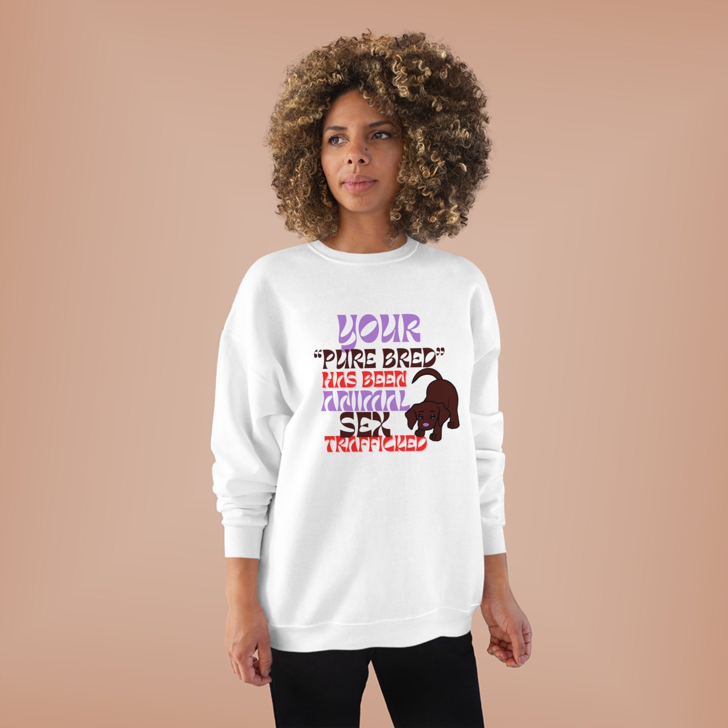 Your Purebred Has Been Animal Sex Trafficked EcoSmart Unisex Pullover Crewneck Sweatshirt