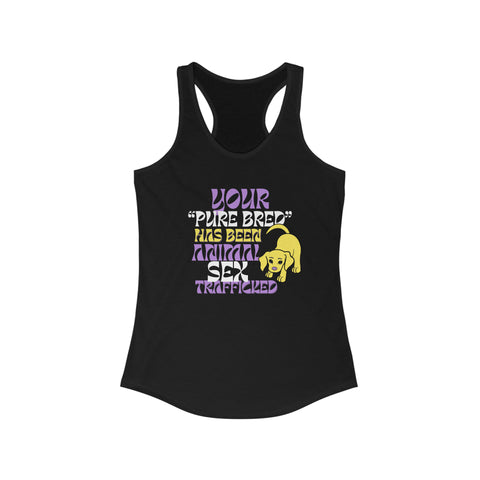 Your Purebred Has Been Animal Sex Trafficked Yoga Women’s Tanktop