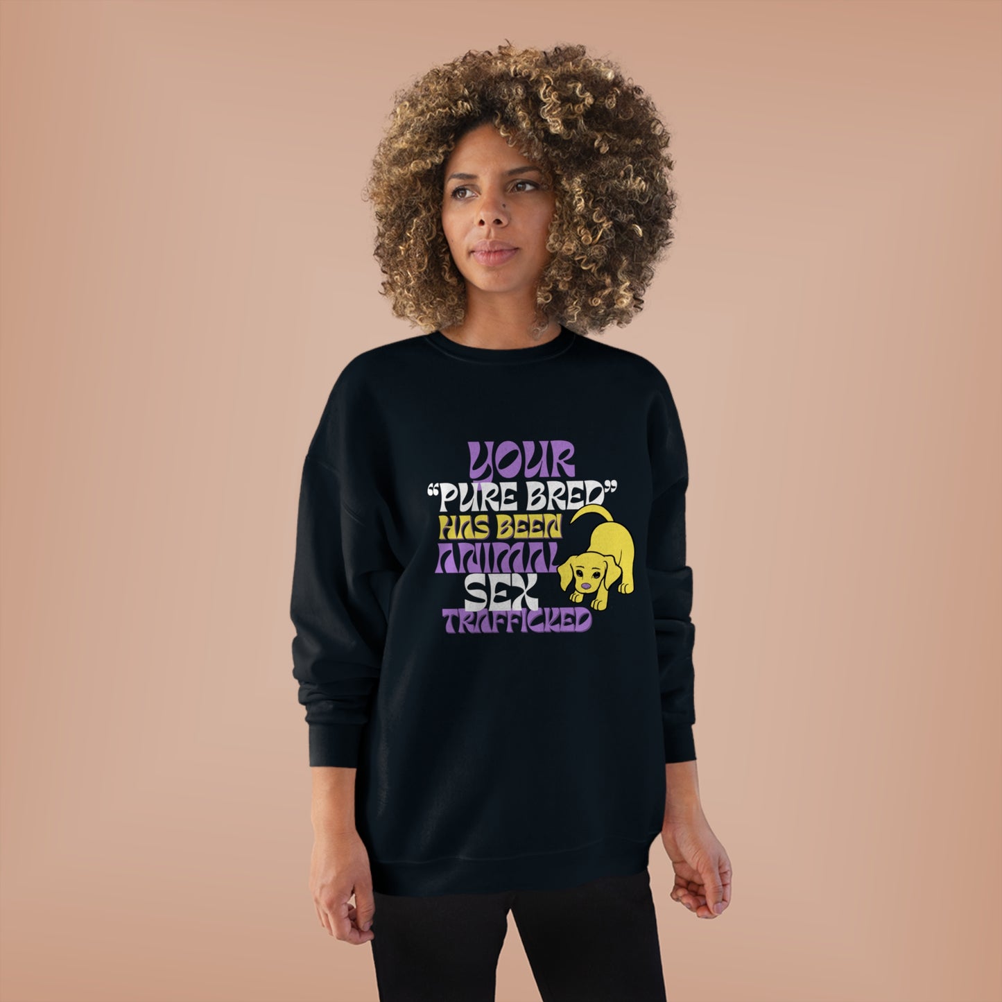 Your Purebred Has Been Animal Sex Trafficked EcoSmart Unisex Pullover Crewneck Sweatshirt