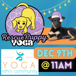 Rescue Puppy Yoga - Rishi’s Community Yoga 11am