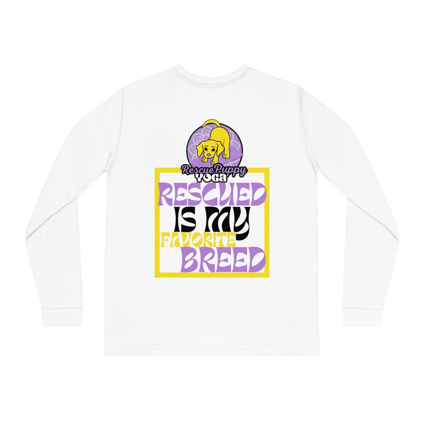 Rescued is My Favorite Breed Unisex Organic Long Sleeve Tee