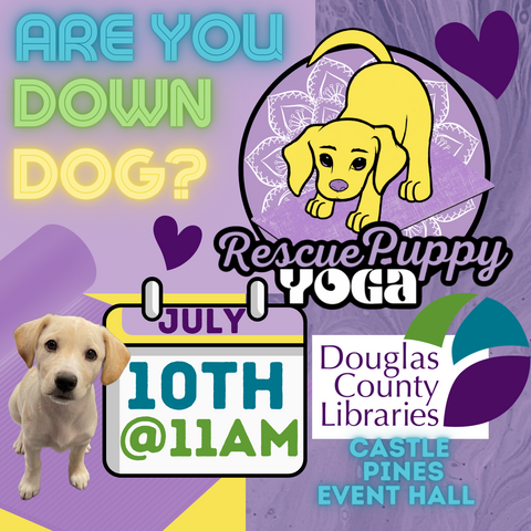 Rescue Puppy Yoga - Douglas Libraries Castle Pines Event Hall July 10th @ 11am
